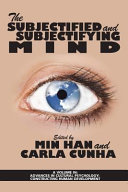 The subjectified and subjectifying mind /