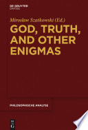 God, truth, and other enigmas /