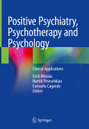 Positive Psychiatry, Psychotherapy and Psychology : Clinical Applications /