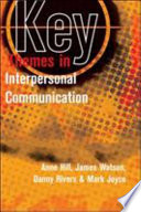 Key themes in interpersonal communication : culture, identities and performance /