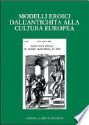 Modelli eroici dall'antichita alla cultura europea : Bergamo, 20-22 novembre 2001 /