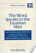 The Word speaks to the faustian man : a translation and interpretation of the Prasthānatrayī and Śaṅkara's bhāṣya for the participation of contemporary man /