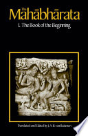The Mahabharata, Volume 1 : Book 1: The Book of the Beginning