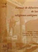 Formas de difusón de las religiones antiguas : segundo encuentro-coloquio de ARYS, Jarandilla de la Vera, Diciembre 1990 /