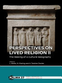Perspectives on lived religion II : the making of a cultural geography /