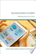 Religious diversity in Europe : mediating the past to the young /