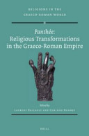 Panth�ee : religious transformations in the Graeco-Roman Empire /