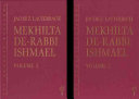 Mekhilta de-Rabbi Ishmael : a critical edition, based on the manuscripts and early editions /