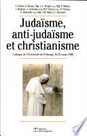 Juda�isme, anti-juda�isme et christianisme : colloque de lUniversit�e de Fribourg, 16-20 mars 1998 /