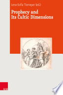 Prophecy and its cultic dimensions