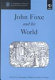 John Foxe and his world /