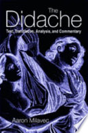 The Didache : text, translation, analysis, and commentary /
