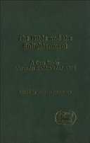 The Bible and the Enlightenment : a case study, Dr. Alexander Geddes, 1737-1802 : the proceedings of the Bicentenary Geddes Conference held at the University of Aberdeen, 1-4 April 2002 /