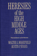 Heresies of the high middle ages /