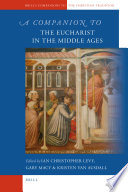 A companion to the Eucharist in the Middle Ages /
