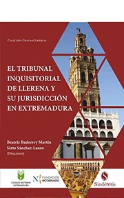 El tribunal inquisitorial de Llerena y su jurisdicci�on en Extremadura /