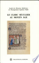 Le clerc s�eculier au moyen �age : XXIIe congr�es de la S.H.M.E.S. (Amiens, juin 1991) /