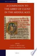 A companion to the Abbey of Cluny in the Middle Ages /