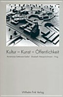 Kultur - Kunst - �Offentlichkeit : philosophische Perspektiven auf praktische Probleme ; [Festschrift f�ur Otto P�oggeler zum 70. Geburtstag] /