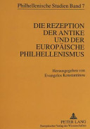 Die Rezeption der Antike und der europäische Philhellenismus /