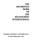 The incomplete work of the Situationist International /