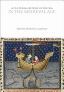 A cultural history of the sea in the medieval age /