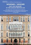 MNHMH / MNEME : past and memory in the Aegean Bronze Age : proceedings of the 17th International Aegean Conference, University of Udine, Department of Humanities and Cultural Heritage, Ca' Foscari University of Venice, Department of Humanities, 17-21 April 2018 /