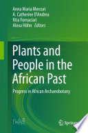 Plants and people in the African past : progress in African archaeobotany /