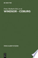 Windsor - Coburg : Geteilter Nachlass - Gemeinsames Erbe. Eine Dynastie und ihre Sammlungen /