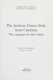 The archives Franco stole from Catalonia : the campaign for their return /