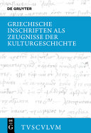 Griechische Inschriften als Zeugnisse der Kulturgeschichte : griechisch-deutsch /
