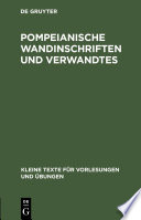 Pompeianische Wandinschriften und Verwandtes /