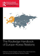 The Routledge handbook of Europe-Korea relations /