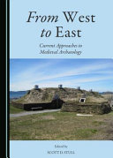 From West to East : Current Approaches to Medieval Archaeology /