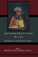 Reconstructing history : the emergence of a new historical society /