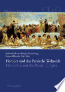 Herodot und das Persische Weltreich = Herodotus and the Persian Empire : Akten des 3. Internationalen Kolloquiums zum Thema "Vorderasien im Spannungsfeld klassischer und altorientalischer Überlieferungen," Innsbruck, 24.-28. November 2008 /