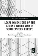 Local dimensions of the Second World War in Southeastern Europe /