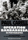 Operation Barbarossa in photographs : the war in Russia as photographed by the soldiers /