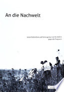 An die Nachwelt : letzte Nachrichten und Zeitzeugnisse von NS-Opfern gegen das Vergessen /