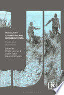 Holocaust literature and representation : their lives, our words /