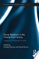 Power relations in the twenty-first century : mapping a multipolar world? /