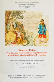 Bonds of Union : practices and representations of political union in the United Kingdom (18th-20th Centuries) /