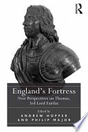 England's Fortress : New Perspectives on Thomas, 3rd Lord Fairfax /