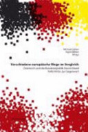 Verschiedene europäische Wege im Vergleich : Österreich und die Bundesrepublik Deutschland 1945/49 bis zur Gegenwart : Festschrift für Rolf Steininger zum 65. Geburtstag /