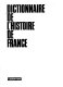 Dictionnaire de l'histoire de France /