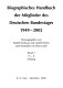 Biographisches Handbuch der Mitglieder des Deutschen Bundestages : 1949-2002 /
