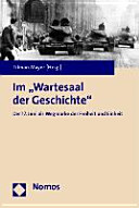 Im "Wartesaal der Geschichte" : der 17. Juni als Wegmarke der Freiheit und Einheit /