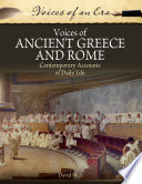 Voices of Ancient Greece and Rome : contemporary accounts of daily life /