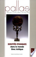 Identités ethniques dans le monde grec antique : actes du colloque international de Toulouse organisé par le CRATA, 9-11 mars 2006 /