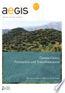 Cretan cities : formation and transformation /